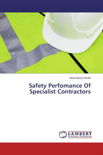 Safety Perfomance Of Specialist Contractors
