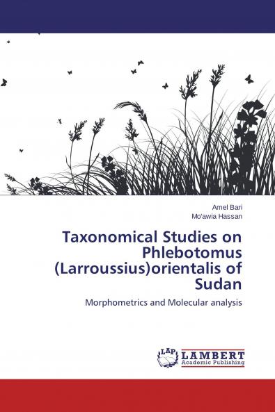Taxonomical Studies on Phlebotomus (Larroussius)orientalis of Sudan