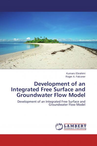 Development of an Integrated Free Surface and Groundwater Flow Model