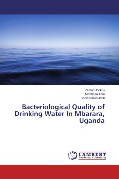 Bacteriological Quality of Drinking Water In Mbarara Uganda