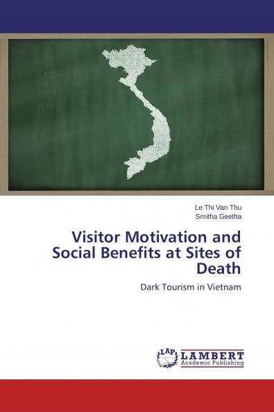Visitor Motivation and Social Benefits at Sites of Death