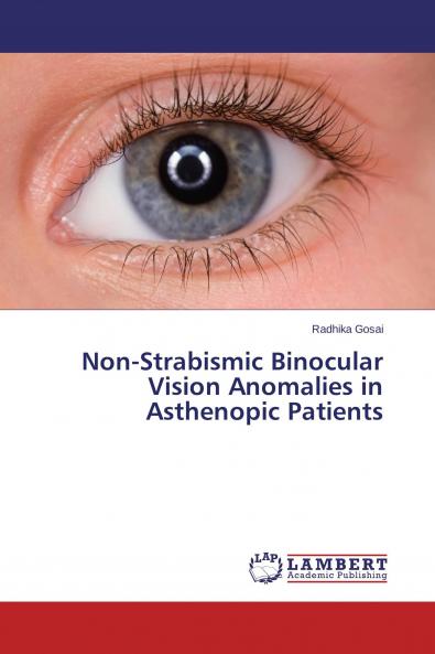 Non-Strabismic Binocular Vision Anomalies in Asthenopic Patients