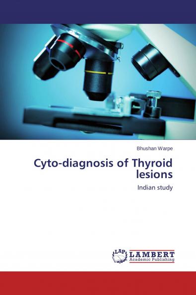 Cyto-diagnosis of Thyroid lesions