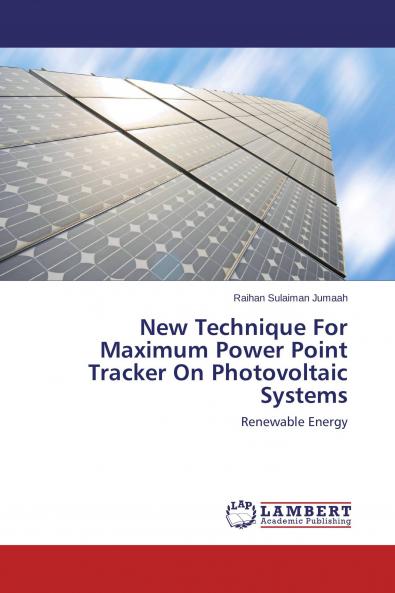 New Technique For Maximum Power Point Tracker On Photovoltaic Systems
