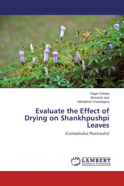 Evaluate the Effect of Drying on Shankhpushpi Leaves