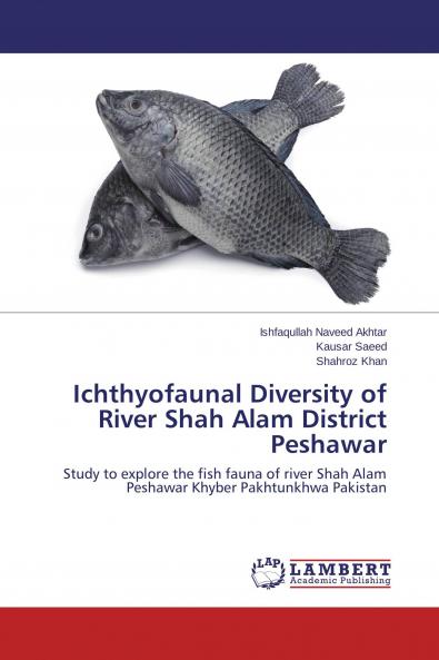Ichthyofaunal Diversity of River Shah Alam District Peshawar