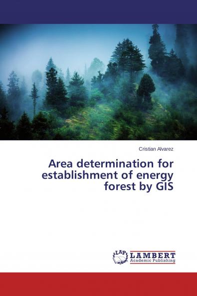 Area determination for establishment of energy forest by GIS