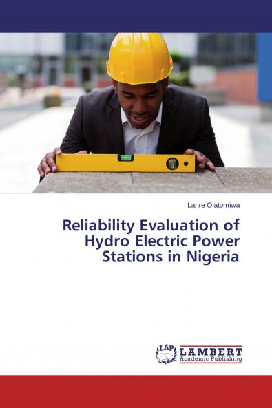 Reliability Evaluation of Hydro Electric Power Stations in Nigeria