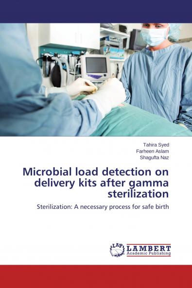 Microbial load detection on delivery kits after gamma sterilization