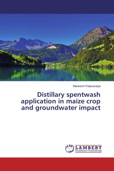Distillary spentwash application in maize crop and groundwater impact