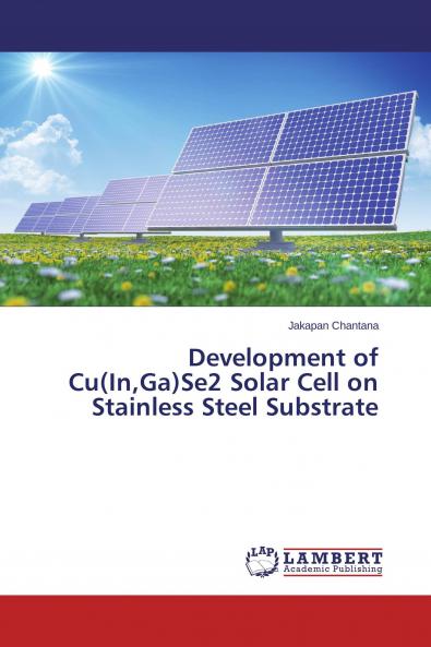 Development of Cu(InGa)Se2 Solar Cell on Stainless Steel Substrate
