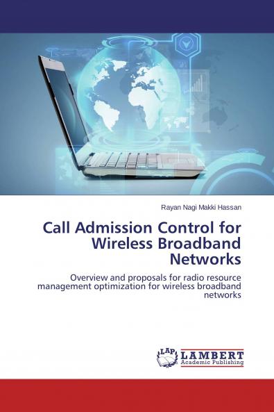 Call Admission Control for Wireless Broadband Networks
