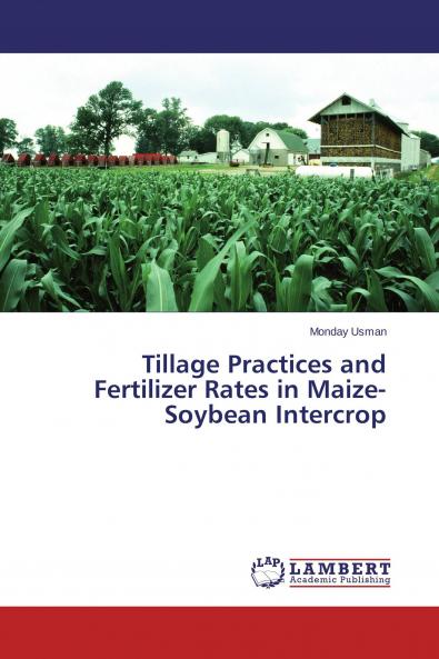 Tillage Practices and Fertilizer Rates in Maize-Soybean Intercrop