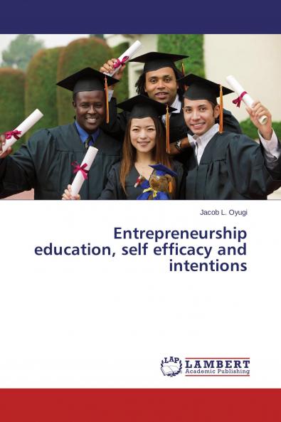 Entrepreneurship education self efficacy and intentions
