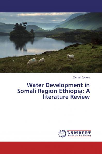 Water Development in Somali Region Ethiopia; A literature Review