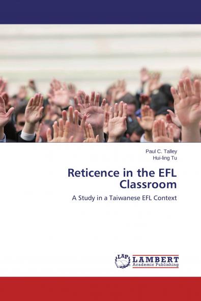 Reticence in the EFL Classroom