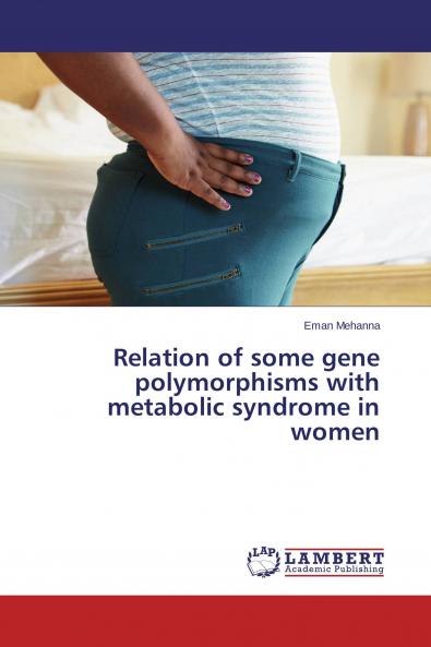 Relation of some gene polymorphisms with metabolic syndrome in women