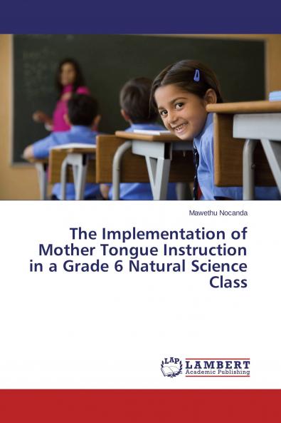 The Implementation of Mother Tongue Instruction in a Grade 6 Natural Science Class