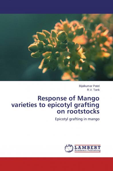 Response of Mango varieties to epicotyl grafting on rootstocks