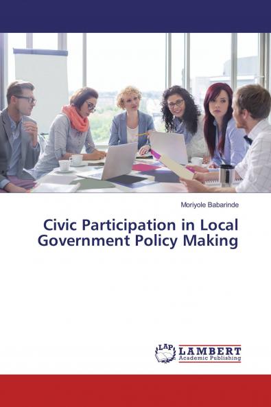 Civic Participation in Local Government Policy Making