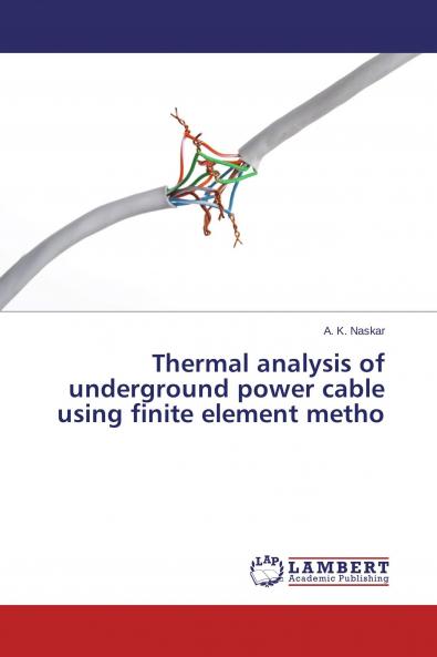 Thermal analysis of underground power cable using finite element metho