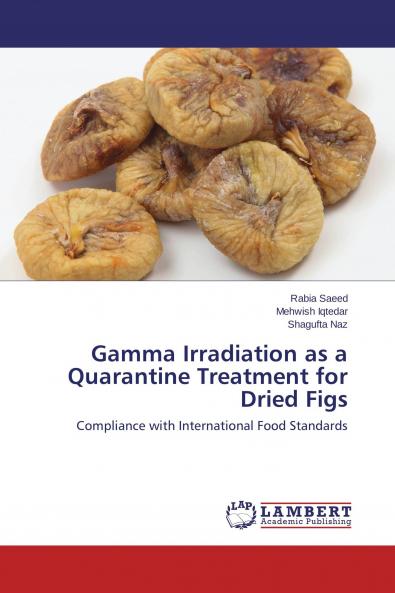 Gamma Irradiation as a Quarantine Treatment for Dried Figs
