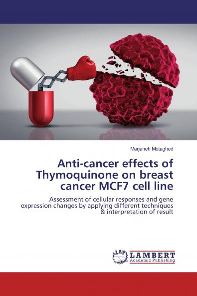 Anti-cancer effects of Thymoquinone on breast cancer MCF7 cell line