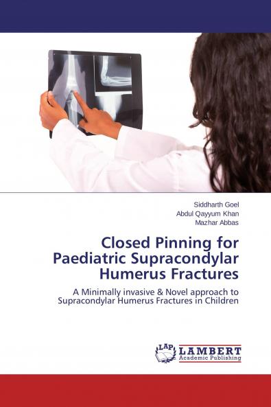 Closed Pinning for Paediatric Supracondylar Humerus Fractures