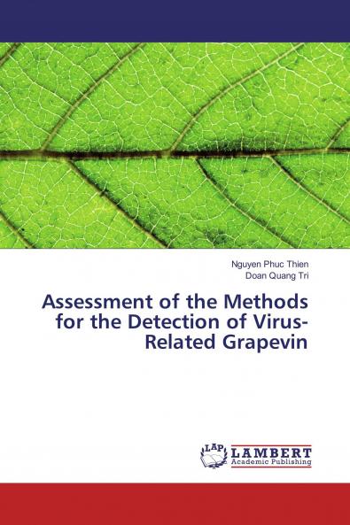 Assessment of the Methods for the Detection of Virus-Related Grapevin