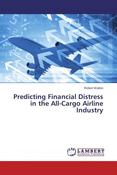 Predicting Financial Distress in the All-Cargo Airline Industry