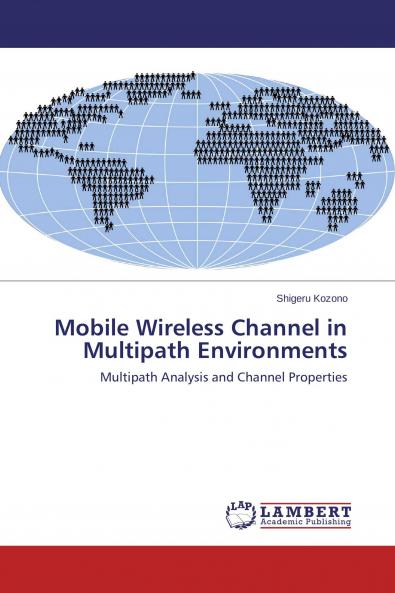 Mobile Wireless Channel in Multipath Environments