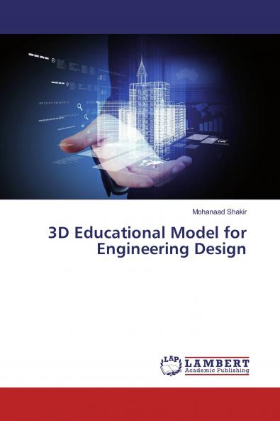 3D Educational Model for Engineering Design