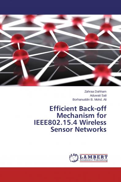 Efficient Back-off Mechanism for IEEE802.15.4 Wireless Sensor Networks