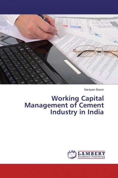 Working Capital Management of Cement Industry in India