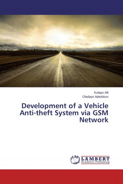 Development of a Vehicle Anti-theft System via GSM Network