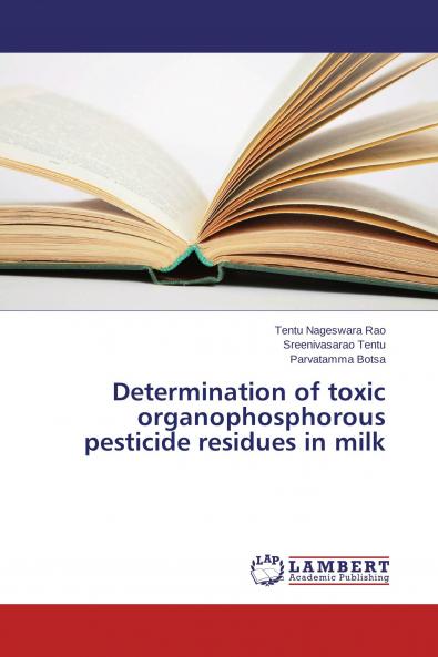 Determination of toxic organophosphorous pesticide residues in milk