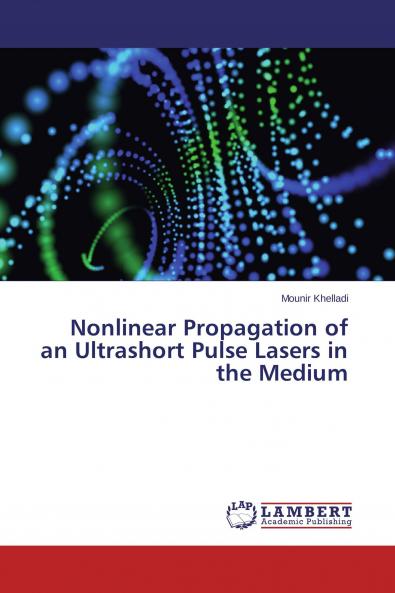 Nonlinear Propagation of an Ultrashort Pulse Lasers in the Medium