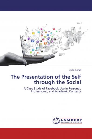 The Presentation of the Self through the Social