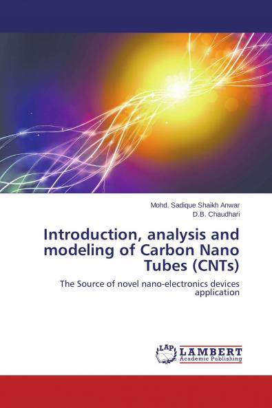 Introduction analysis and modeling of Carbon Nano Tubes (CNTs)