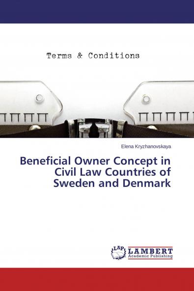 Beneficial Owner Concept in Civil Law Countries of Sweden and Denmark