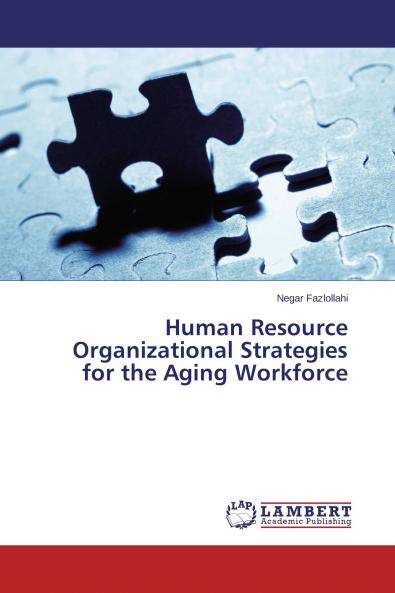 Human Resource Organizational Strategies for the Aging Workforce
