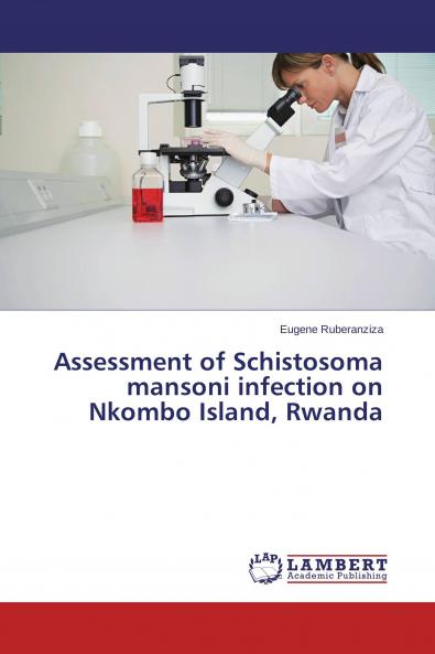 Assessment of Schistosoma mansoni infection on Nkombo Island Rwanda