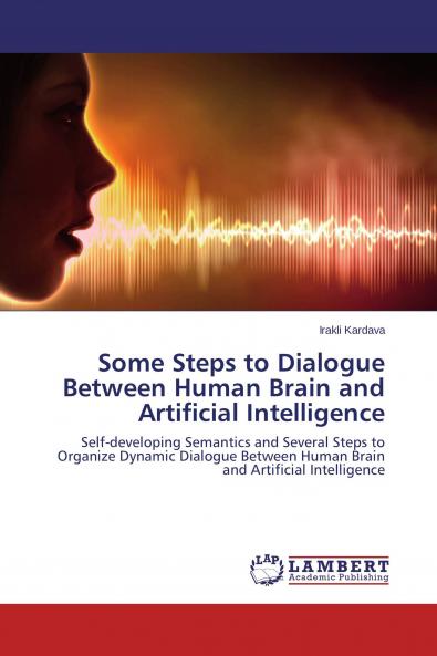 Some Steps to Dialogue Between Human Brain and Artificial Intelligence