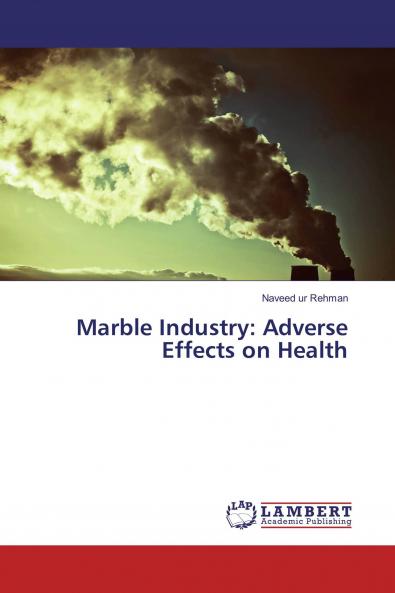 Marble Industry: Adverse Effects on Health