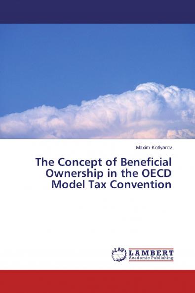 The Concept of Beneficial Ownership in the OECD Model Tax Convention