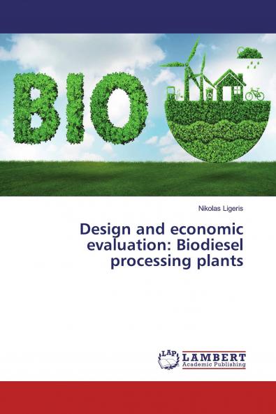 Design and economic evaluation: Biodiesel processing plants