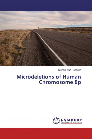 Microdeletions of Human Chromosome 8p