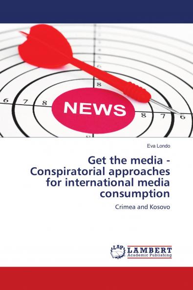 Get the media - Conspiratorial approaches for international media consumption