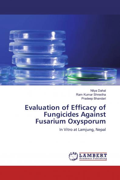 Evaluation of Efficacy of Fungicides Against Fusarium Oxysporum
