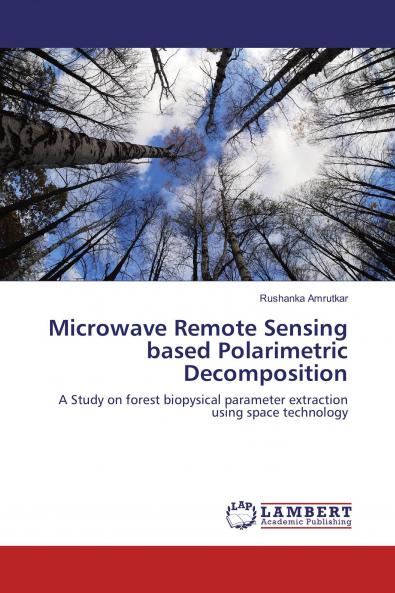 Microwave Remote Sensing based Polarimetric Decomposition